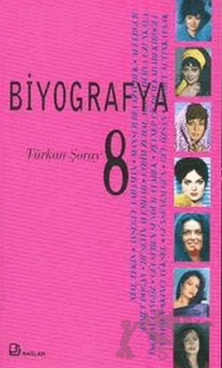 Biyografya 8 - Türkan Şoray – Ayşegül Yaraman – Bağlam Yayınları kitap kapağı