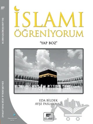 İslamı Öğreniyorum – Eda Bildek, Ayşe Paslanmaz – Gelenek Yayıncılık kitap kapağı