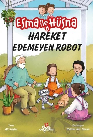 Esma İle Hüsna 6 – Hareket Edemeyen Robot – Ali Söyler – Düş Değirmeni kitap kapağı