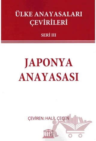 Japonya Anayasası - Ülke Anayasaları Çevirileri Seri 3 – Kolektif – Legal Yayıncılık kitap kapağı