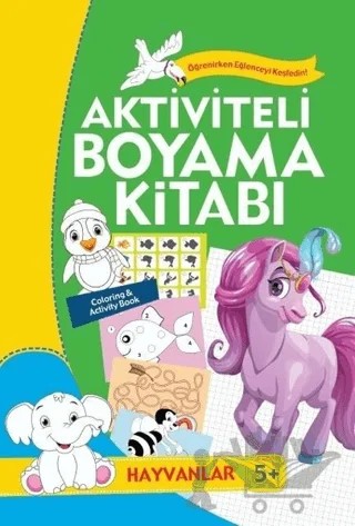 Aktiviteli Boyama Kitabı 5 Yaş - Hayvanlar Yeşil Kitap – Kolektif – Koloni Çocuk kitap kapağı