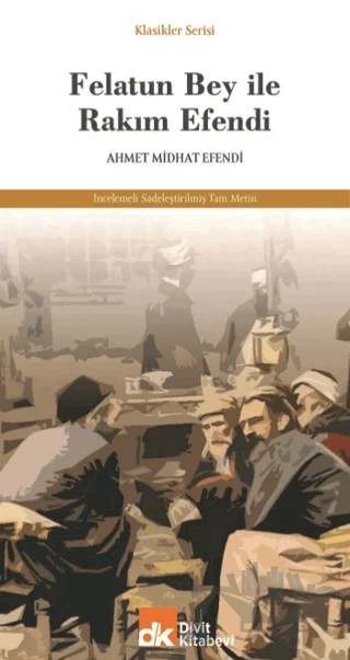 Felatun Bey İle Rakım Efendi – Ahmet Midhat Efendi – Divit Kitabevi kitap kapağı