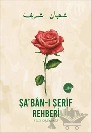 Şaban-ı Şerif Rehberi – Filiz Üşenmez – Lam Cim Yayınları kitap kapağı