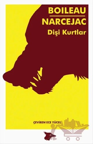 Dişi Kurtlar – Pierre Boileau, Thomas Narcejac – Alakarga Sanat Yayınları kitap kapağı