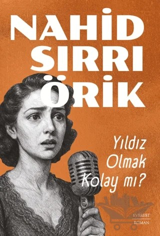 Yıldız Olmak Kolay Mı? – Nahid Sırrı Örik – Everest Yayınları kitap kapağı