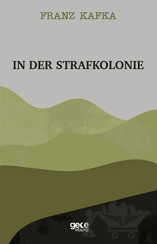 In Der Strafkolonie – Franz Kafka – Gece Kitaplığı kitap kapağı
