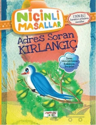 Niçinli Masallar - Adres Soran Kırlangıç – Şebnem Güler Karacan – Yediveren Çocuk kitap kapağı
