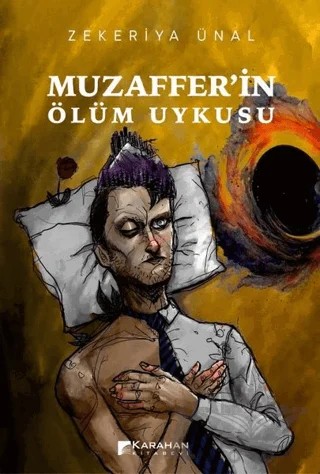 Muzaffer'in Ölüm Uykusu – Zekeriya Ünal – Karahan Kitabevi kitap kapağı