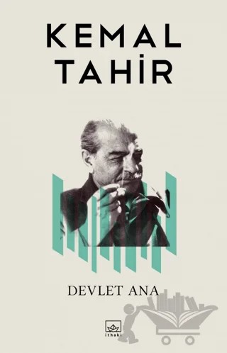Devlet Ana – Kemal Tahir – İthaki Yayınları kitap kapağı