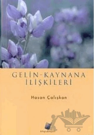 Gelin - Kaynana İlişkileri – Hasan Çalışkan – Kitap Dünyası Yayınları kitap kapağı
