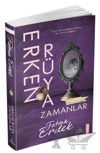 Erken Rüya Zamanlar – Fatma Erdek – Ephesus Yayınları kitap kapağı