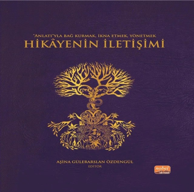 Hikâyenin İletişimi – Aşina Gülerarslan Özdengül – Nobel Bilimsel Eserler kitap kapağı