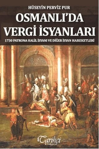 Osmanlı'da Vergi İsyanları – Hüseyin Perviz Pur – Tarihçi Kitabevi kitap kapağı