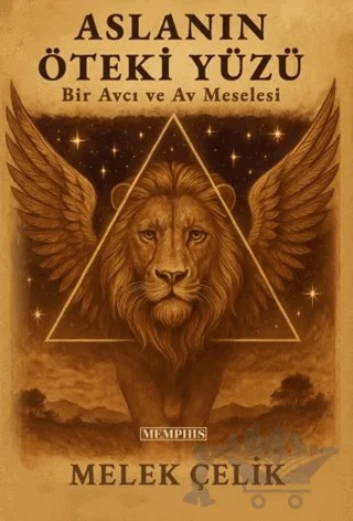 Aslanın Öteki Yüzü – Melek Çelik – Memphis Yayınları kitap kapağı