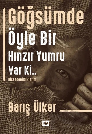 Göğsümde Öyle Bir Hınzır Yumru Var Ki – Barış Ülker – Tilki Kitap kitap kapağı