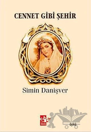 Cennet Gibi Şehir – Simin Danişver – Ağaç Kitabevi Yayınları kitap kapağı