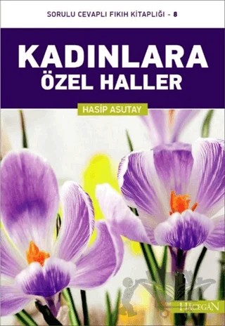 Kadınlara Özel Haller – Hasip Asutay – Hacegan Yayıncılık kitap kapağı