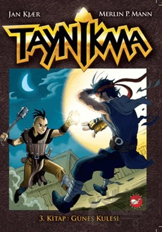 Taynikma 3 - Güneş Kulesi – Jan Kjaer, Merlin P. Mann – Beyaz Balina Yayınları kitap kapağı
