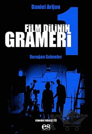 Film Dilinin Grameri 1 Durağan Sahneler – Daniel Arizon – Es Yayınları kitap kapağı
