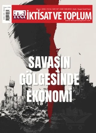 İktisat ve Toplum Dergisi 187. Sayı Savaşın Gölgesinde Ekonomi – İktisat ve Toplum Dergisi kitap kapağı