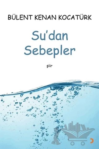 Su’dan Sebepler – Bülent Kenan Kocatürk – Cinius Yayınları kitap kapağı