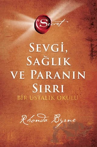 Sevgi Sağlık ve Paranın Sırrı – Rhonda Byrne – Artemis Yayınları kitap kapağı