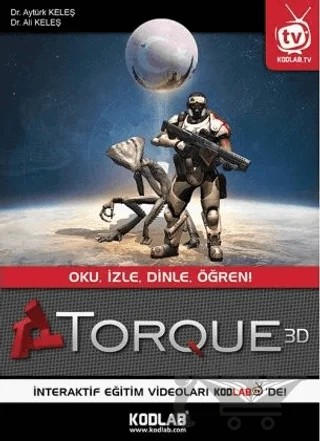 Torque 3D – Ali Keleş, Aytürk Keleş – Kodlab Yayın Dağıtım kitap kapağı