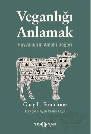 Veganlığı Anlamak – Gary L. Francione – Yeni İnsan Yayınevi kitap kapağı