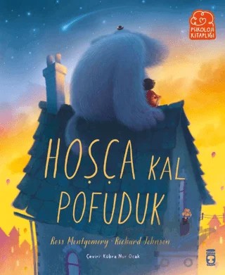 Hoşça Kal Pofuduk – Ross Montgomery – Timaş Çocuk kitap kapağı