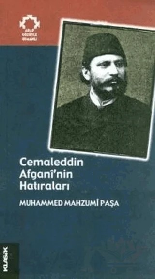 Cemaleddin Afgani’nin Hatıraları – Muhammed Mahzumî Paşa – Klasik Yayınları kitap kapağı