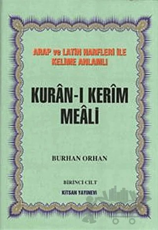 Kuran-ı Kerim Meali 4 Cilt Takım Arap ve Latin Harfleri ile Kelime Anlamlı – Burhan Orhan – Kitsan Yayınları kitap kapağı
