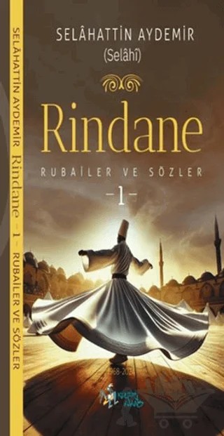 Rindane - Rubailer ve Sözler-1 – Selahattin Aydemir – Kültür Ajans Yayınları kitap kapağı