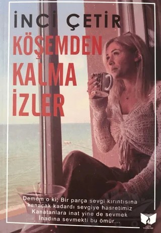Köşemden Kalma İzler – İnci Çetir – Ateş Yayınları kitap kapağı