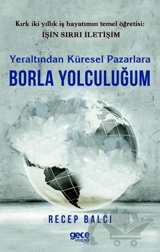 Yeraltından Küresel Pazarlara Borla Yolculuğum – Kolektif – Gece Kitaplığı kitap kapağı