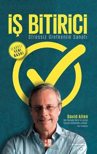 İş Bitirici - Stressiz Üretkenlik Sanatı – David Allen – Babıali Kültür Yayıncılığı kitap kapağı