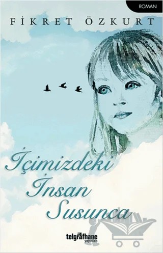 İçimizdeki İnsan Susunca – Fikret Özkurt – Telgrafhane Yayınları kitap kapağı