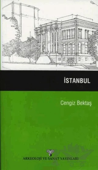 İstanbul – Cengiz Bektaş – Arkeoloji ve Sanat Yayınları kitap kapağı