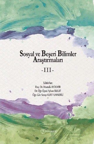 Sosyal ve Beşeri Bilimler Araştırmaları - III – Kolektif – Fenomen Yayıncılık kitap kapağı