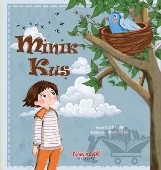 Minik Kuş – Murat Cihangir – Yumurcak Yayınları kitap kapağı