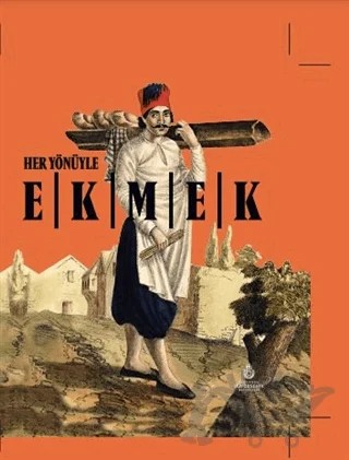 Her Yönüyle Ekmek – Kolektif – İBB Yayınları kitap kapağı