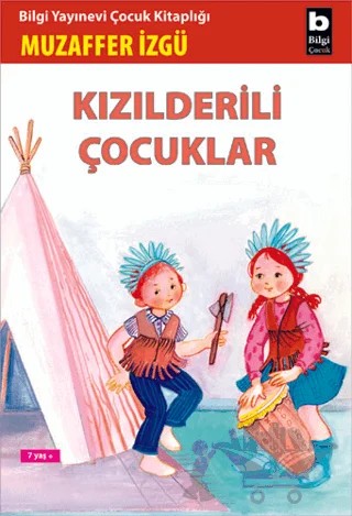 Kızılderili Çocuklar – Muzaffer İzgü – Bilgi Yayınevi kitap kapağı