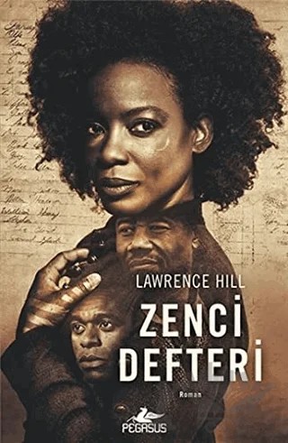 Zenci Defteri – Lawrence Hill – Pegasus Yayınları kitap kapağı