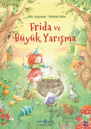 Frida ve Büyük Yarışma – Jutta Langreuter – İş Bankası Kültür Yayınları kitap kapağı