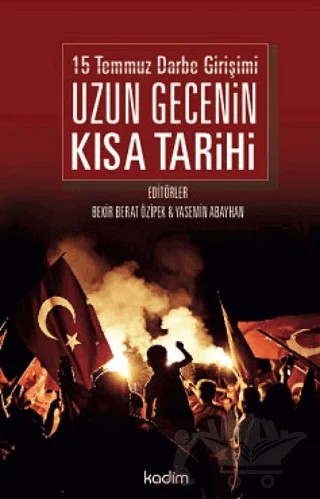 Uzun Gecenin Kısa Tarihi – Bekir Berat Özipek, Yasemin Abayhan – Kadim Yayınları kitap kapağı