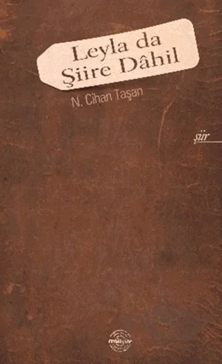 Leyla Da Şiire Dahil – N. Cihan Taşan – Mühür Kitaplığı kitap kapağı