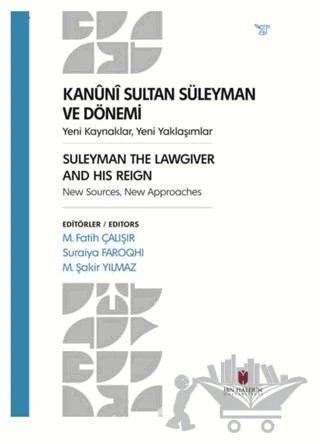 Kanuni Sultan Süleyman ve Dönemi – M. Fatih Çalışır, M. Şakir Yılmaz, Suraiya Faroqhi – İbn Haldun Üniversitesi Yayınları kitap kapağı