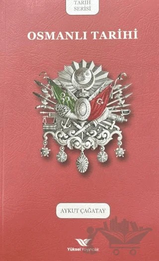 Osmanlı Tarihi – Aykut Çağatay – Yüksel Yayıncılık kitap kapağı