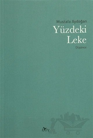 Yüzdeki Leke – Mustafa Aydoğan – Edebiyat Ortamı Yayınları kitap kapağı