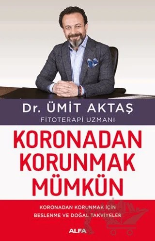 Koronadan Korunmak Mümkün – Ümit Aktaş – Alfa Yayınları kitap kapağı