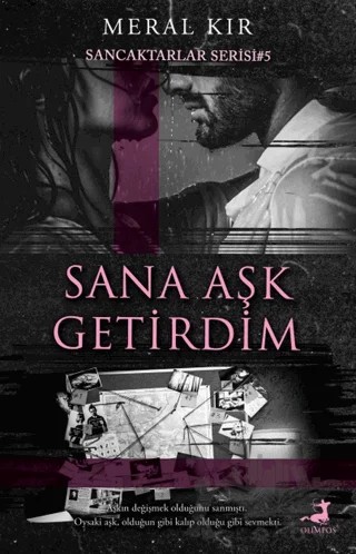 Sana Aşk Getirdim – Meral Kır – Olimpos Yayınları kitap kapağı